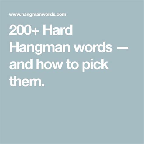 200 Hard Hangman Words — And How To Pick Them Hangman Words Silly