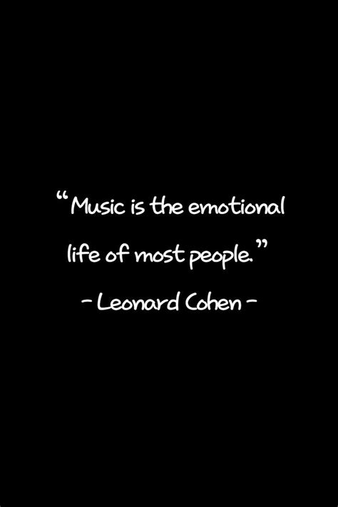 Leonard Cohen Quotes About Music Music Quotes Leonard Cohen Quotes
