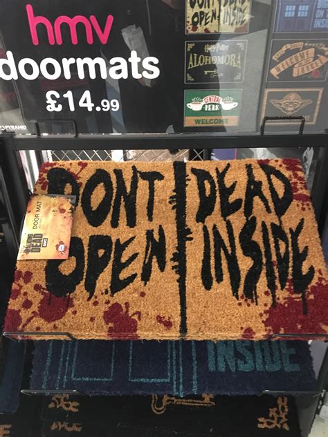 The sign says don't open, dead inside, but's it's not written right to left, up to down don't open, dead inside means that anyone fool enough to open this door is going to face the don't open dead inside was written on the hospital doors where rick woke up after the zombie. This Don't Dead Open Inside Doormat : ProductPorn