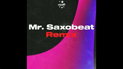 Mr Saxobeat Remix Youtube