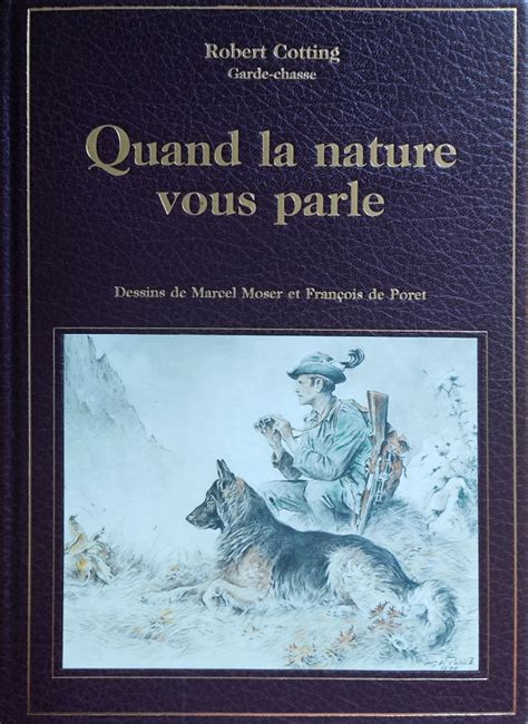 Quand La Nature Vous Parle Edition De Luxe De Dard Et Dautres