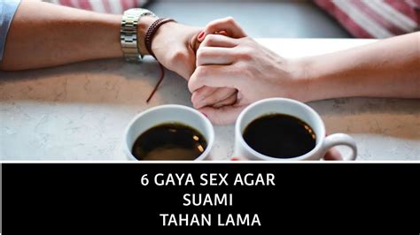 6 Posisi Sex Agar Suami Tahan Lama Youtube