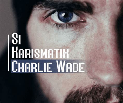 Si karismatik charlie wade bahasa indonesia pdf full bab. Novel si Karismatik Charlie Wade Bahasa Indonesia Pdf Full ...
