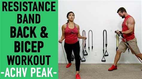 Resistance Band Back And Bicep Workout Band Pull Workout Achv Peak