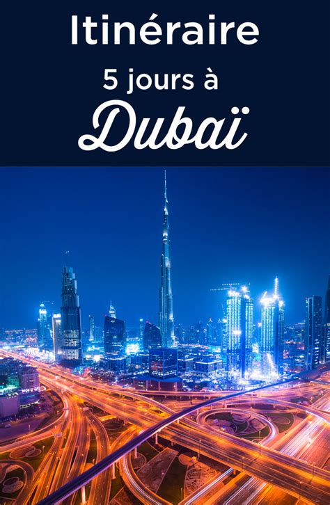 Visiter Dubaï En 5 Jours Que Faire Où Dormir Guide Ultime 2021