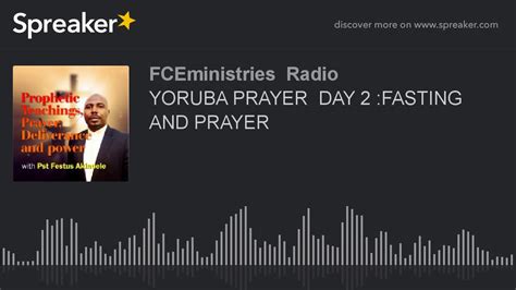 Yoruba Prayer Day 2 Fasting And Prayer Youtube