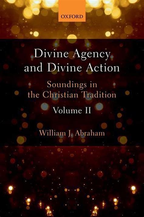 DIVINE AGENCY DIVINE ACTION V C Ebook William J Abraham Boeken Bol