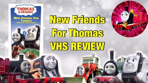 New Friends For Thomas Vhs Review Youtube