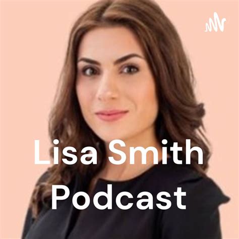 Lisa Smith Podcast S Podcast On Spotify