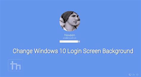 How To Change The Login Screen Background On Windows 10 Technastic