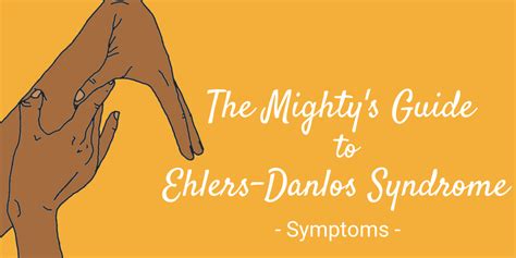 Ehlers Danlos Syndrome Guide Ehlers Danlos Syndrome Symptoms