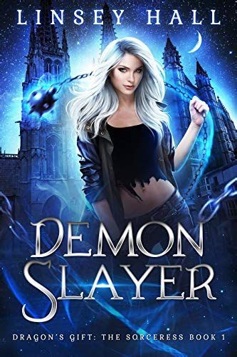Demon Slayer Dragons T The Sorceress Book 1 Kindle Edition By