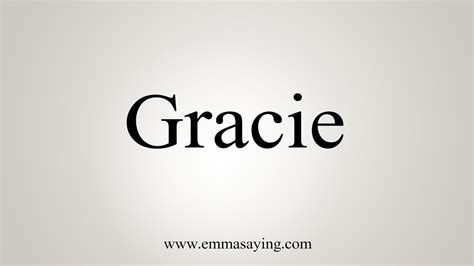 How To Say Gracie Youtube