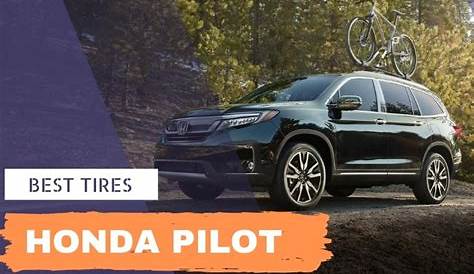 Best Tires for Honda Pilot: Our Recommendations & Reviews of 2020
