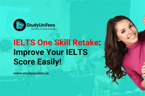 Ielts One Skill Retake Improve Your Ielts Score Easily Study Unifees