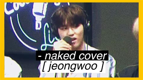 Live Treasure Jeongwoo Singing Naked By Christopher In Radio Show Youtube