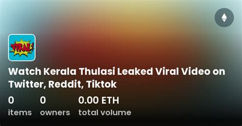 Watch Kerala Thulasi Leaked Viral Video On Twitter Reddit Tiktok