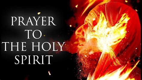 Prayer To The Holy Spirit Very Powerful Youtube In 2020