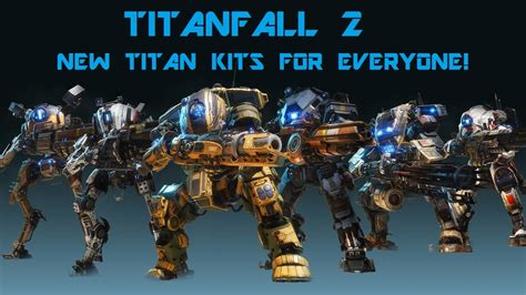 Titanfall 2 New Titan Kits For Everyone Ion Scorch Northstar Ronin