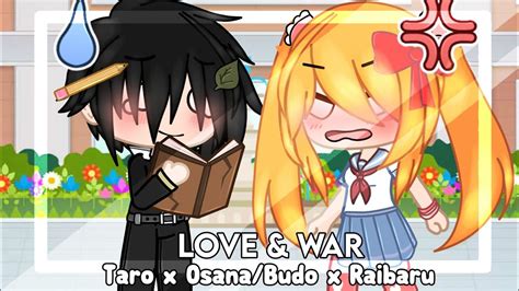 Love War Taro X Osana Budo X Raibaru Yandere Simulator Gacha Club Youtube