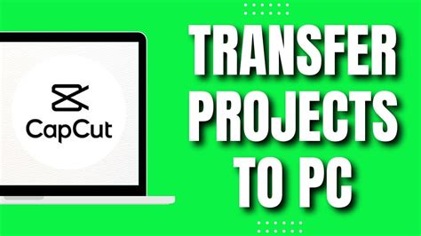 How To Transfer Capcut Projects To Pc Easy 2023 Youtube