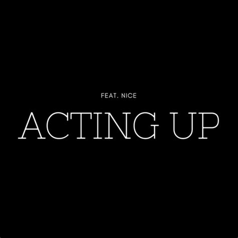 Acting Up Single By Chance Spotify