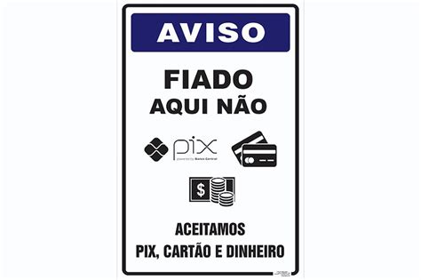 Placa Aceitamos Pix Cart O E Dinheiro Afonso Sinaliza Es Afonso