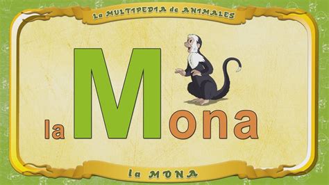 La Multipedia De Animales Letra M La Mona Youtube