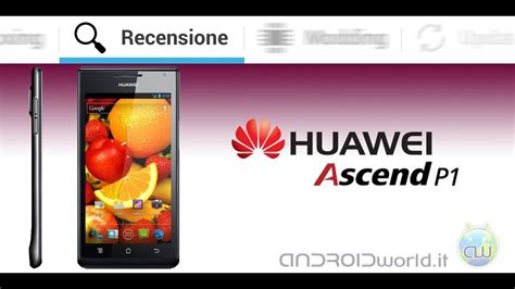 Huawei Ascend P1 Recensione In Italiano By AndroidWorld It YouTube