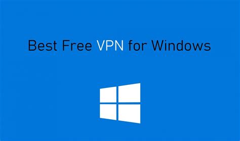 Best Free Vpn For Windows Updated 2020 Techowns