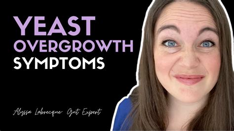 Yeast Overgrowth Symptoms Youtube