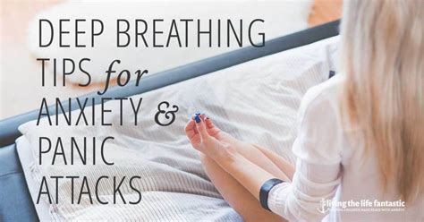 Deep Breathing Tips For Anxiety And Panic Attacks — Living The Life Fantastic