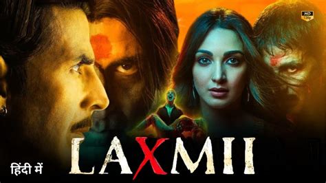 Laxmii 2020 Full Movie Story And Facts In Hindi Akshay Kumar Kiara