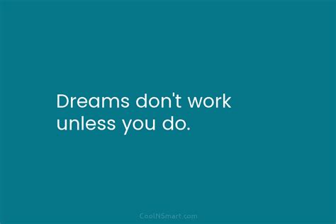 Quote Dreams Dont Work Unless You Do Coolnsmart
