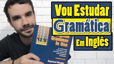 Como Estudar Gramática Em Inglês Youtube