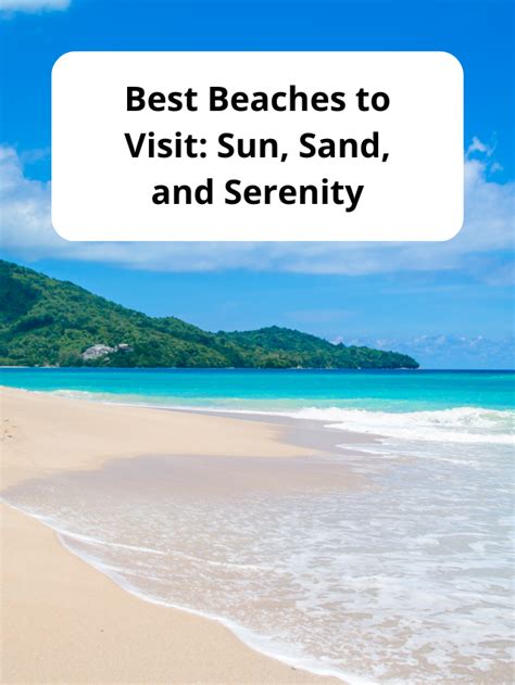 best beaches to visit sun sand and serenity