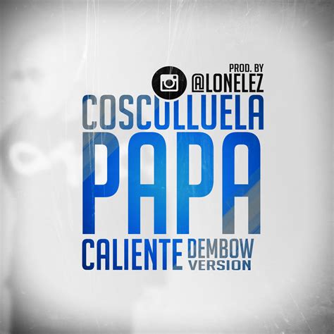 Cosculluela Papa Caliente Dembow Version Prod By Lone Lez