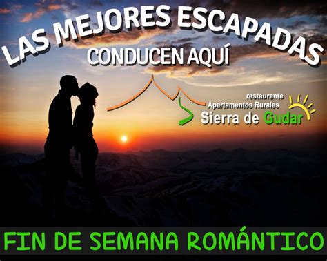 Escapada Nº 7 Fin De Semana Romántico Fin De Semana Romantico Escapadas Románticas Escapadas