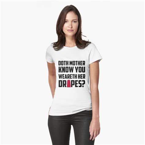 Doth Mother Know You Weareth Her Drapes - "Doth Mother Know you weareth her Drapes?" T-shirt by leishmania