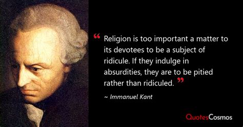 “religion Is Too Important A Matter To” Immanuel Kant Quote