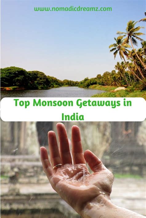 Monsoon Getaways In India Ideas For Your Next Trip Nomadic Dreamz