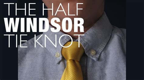 Even though the half windsor knot is quite versatile, it looks best on spread collars, with ties that have light to medium weight fabric. How to Tie a Tie: The Half Windsor Knot - YouTube