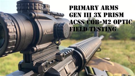 Primary Arms Slx Geniii 3x Acss Prism Optic Field Testing Youtube