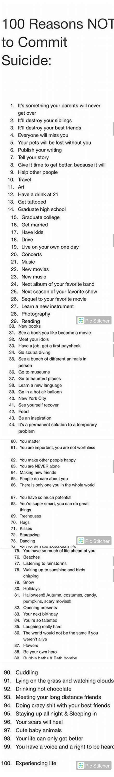 100 Reasons Not To Commit Suicide 1 Its Something Your Parents Will Never Get Over 2 Itll