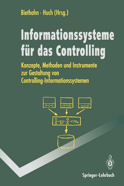 Springer Lehrbuch Informations Systeme Für Das Controlling Konzepte