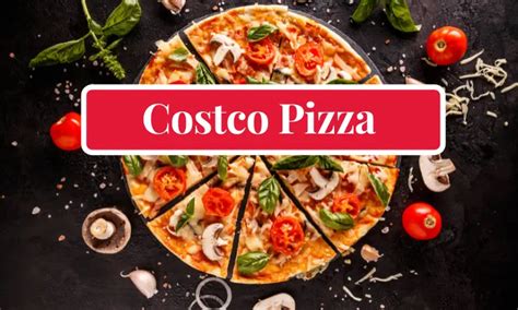Costco Pizza Menu Prices Calories Sizes Ordering