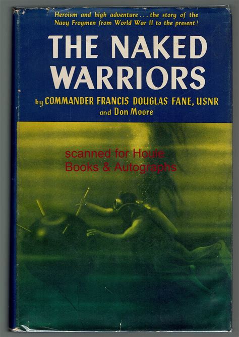 The Naked Warriors By Fane Francis Douglas And Don Moore Very Good