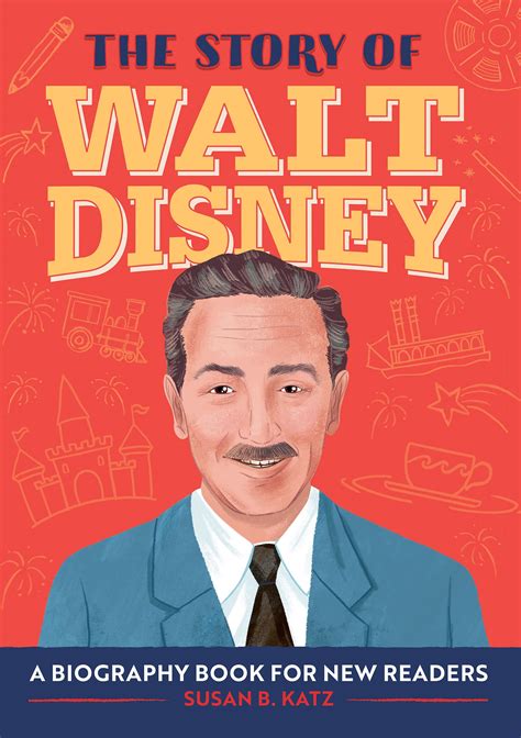 The Story Of Walt Disney A Biography Book For New Readers By Susan B