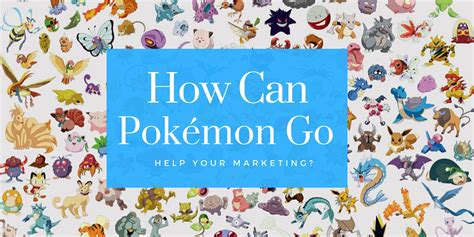 How Can Pokémon Go Help Your Marketing