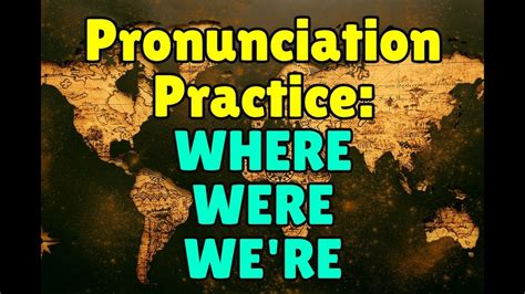 English Pronunciation Practice Where Were Were Youtube